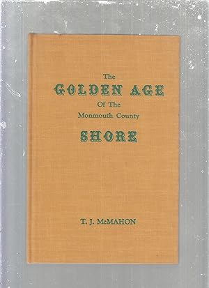 Bild des Verkufers fr The Golden Age of the Monmouth County Shore 1864-1914 zum Verkauf von Old Book Shop of Bordentown (ABAA, ILAB)