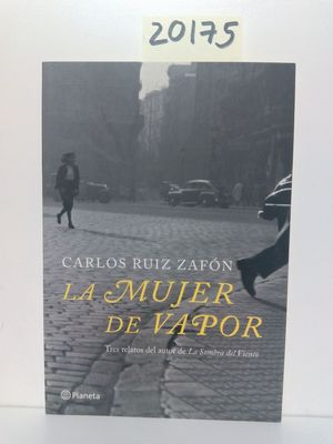 Seller image for LA MUJER DE VAPOR (TRES RELATOS DEL AUTOR DE LA SOMBRA DEL VIENTO) for sale by Librera Circus