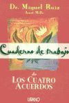 Seller image for CUADERNO DE TRABAJO DE LOS CUATRO ACUERDOS for sale by Librera Circus