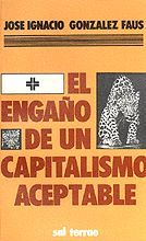 Seller image for 004 - EL ENGAO DE UN CAPITALISMO ACEPTABLE for sale by Librera Circus