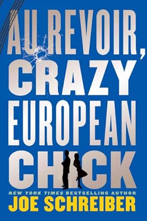 Seller image for Au Revoir, Crazy European Chick for sale by GreatBookPrices