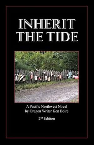 Seller image for Inherit the Tide 2nd Edition: A Pacific Northwest Novel by Oregon Writer for sale by GreatBookPrices