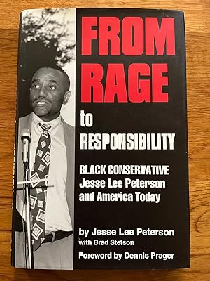 Image du vendeur pour From Rage to Responsibility: Black Conservative Jesse Lee Peterson and America Today mis en vente par Court Street Books/TVP Properties, Inc.