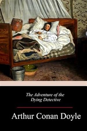 Image du vendeur pour Adventure of the Dying Detective mis en vente par GreatBookPrices
