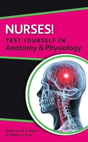 Bild des Verkufers fr Nurses! Test Yourself In Anatomy & Physiology (Nursus! Test Yourself in) zum Verkauf von WeBuyBooks