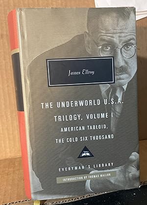Seller image for The Underworld U.S.A. Trilogy, Volume I: American Tabloid, The Cold Six Thousand; Introduction by Thomas Mallon (Everyman's Library Contemporary Classics Series) for sale by EdmondDantes Bookseller