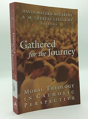 Seller image for GATHERED FOR THE JOURNEY: Moral Theology in Catholic Perspective for sale by Kubik Fine Books Ltd., ABAA
