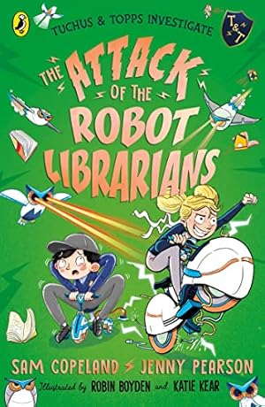 Bild des Verkufers fr The Attack of the Robot Librarians: Volume 2 (Tuchus & Topps Investigate, 2) zum Verkauf von WeBuyBooks 2