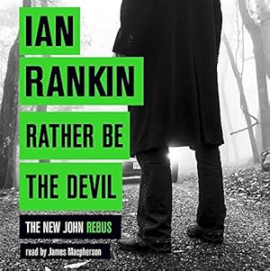 Seller image for Rather Be the Devil: The superb Rebus No.1 bestseller (Inspector Rebus 21) for sale by WeBuyBooks 2