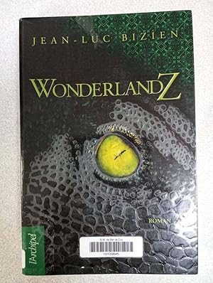 Seller image for WonderlandZ for sale by Dmons et Merveilles