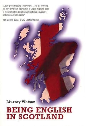 Bild des Verkufers fr Being English in Scotland: A Guide zum Verkauf von WeBuyBooks