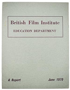 British Film Institute Education Department Report 1969-1970