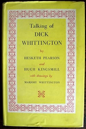 Image du vendeur pour Talking of Dick Whittington: [a literary pilgrimage]. Drawings by Marjory Whittington mis en vente par James Fergusson Books & Manuscripts