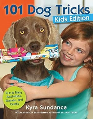 Bild des Verkufers fr 101 Dog Tricks, Kids Edition: Fun and Easy Activities, Games, and Crafts: 5 (Dog Tricks and Training) zum Verkauf von WeBuyBooks