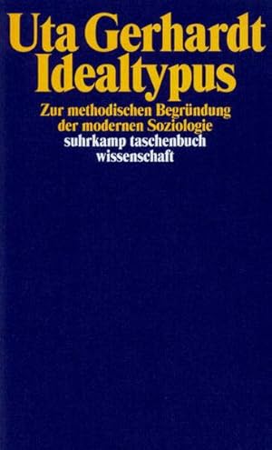 Bild des Verkufers fr Idealtypus: Zur methodologischen Begrndung der modernen Soziologie zum Verkauf von Gerald Wollermann