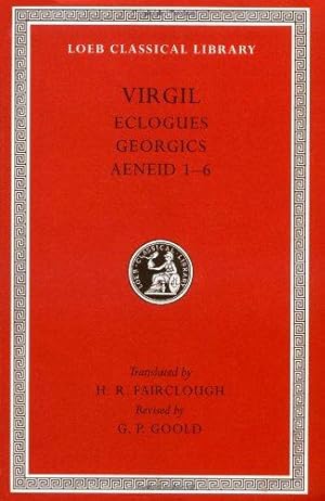 Seller image for Eclogues. Georgics. Aeneid: Books 1-6 (Loeb Classical Library 63) for sale by WeBuyBooks