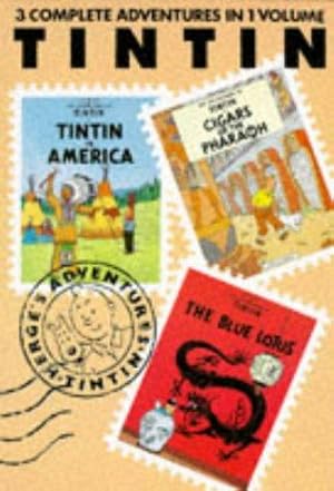 Bild des Verkufers fr "Tintin in America", "Cigars of the Pharaoh" and "Blue Lotus" (v. 1) (Tintin Three-in-one) zum Verkauf von WeBuyBooks