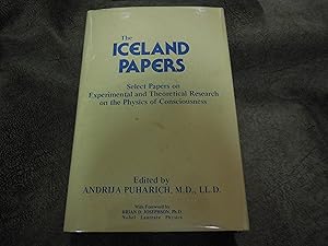 Iceland Papers: Select Papers on Experimental and Theoretical Research on the Physics of Consciou...