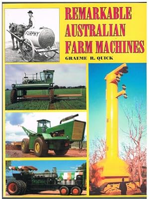 Seller image for Remarkable Australian Farm Machines for sale by Fine Print Books (ABA)