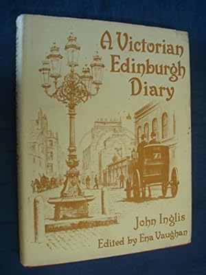 Bild des Verkufers fr A Victorian Edinburgh Diary zum Verkauf von WeBuyBooks