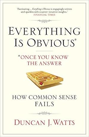 Bild des Verkufers fr Everything is Obvious: Why Common Sense is Nonsense zum Verkauf von WeBuyBooks