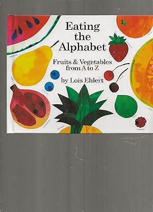 Seller image for Eating the Alphabet: Fruits & Vegetables from A to Z for sale by TuosistBook