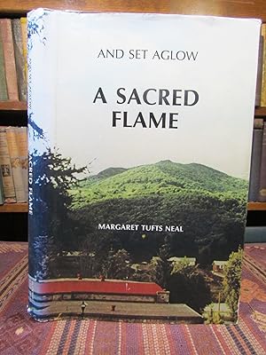 And Set Aglow a Sacred Flame, History of the Edgar Tufts Memorial Association 1895-1942 (SIGNED)