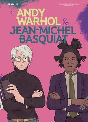 Imagen del vendedor de Team Up: Andy Warhol & Jean Michel Basquiat a la venta por Wegmann1855
