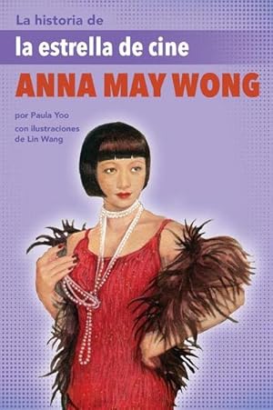 Bild des Verkufers fr La Historia de la Estrella de Cine Anna May Wong zum Verkauf von Wegmann1855