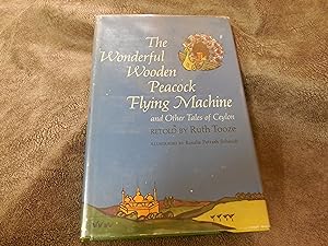 The Wonderful Wooden Peacock Flying Machine and Other Tales of Ceylon