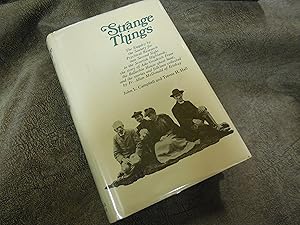 Image du vendeur pour Strange Things - The Story of FR Allan McDonald, ADA Goodrich Freer, and the Society for Psychical Research's Enquiry into Highland Second Sight mis en vente par Veronica's Books