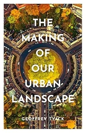 Seller image for The Making of Our Urban Landscape for sale by WeBuyBooks