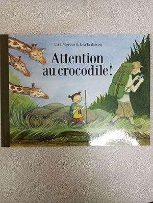 Attention au crocodile