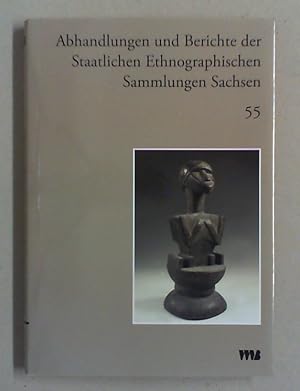 Immagine del venditore per Abhandlungen und Berichte der Staatlichen Ethnographischen Sammlungen Sachsen. Bd. 55 (2021). venduto da Antiquariat Sander