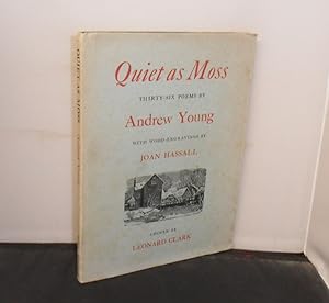 Quiet as Moss Thirty-six poems by Andrew Young illustrated with wood-engravings by Joan Hassall, ...