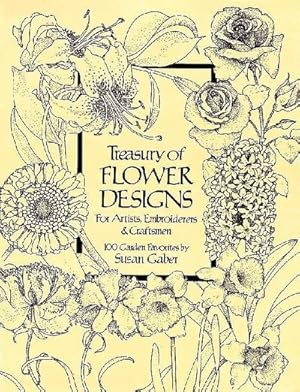 Image du vendeur pour Treasury of Flower Designs for Artists, Embroiderers and Craftsmen mis en vente par Wegmann1855