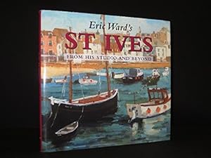 Imagen del vendedor de Eric Ward's St.Ives: From His Studio and Beyond a la venta por WeBuyBooks