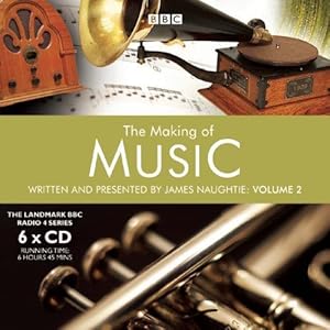 Immagine del venditore per The Making of Music: v. 2 (Landmark BBC Radio 4) venduto da WeBuyBooks