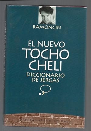 Imagen del vendedor de NUEVO TOCHO CHELI - EL. DICCIONARIO DE JERGAS a la venta por Desv�n del Libro / Desvan del Libro, SL