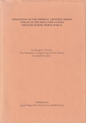 Operations of the Imperial Japanese Armed Forces in the Papua New Guinea Theater During World War...