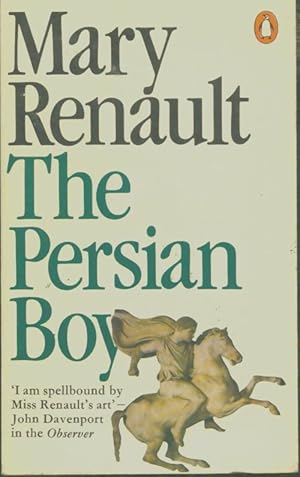 The persian boy - Mary Renault