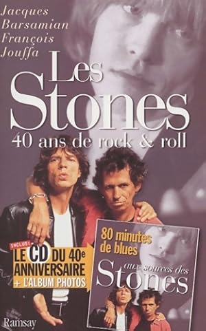 Les Stones : 40 ans de rock & roll - Jacques Barsamian