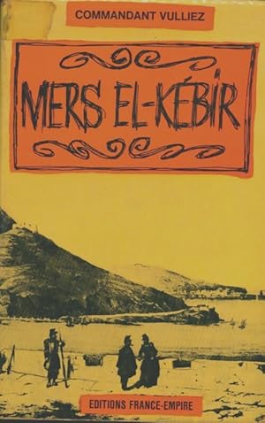 Mers-El-K?bir - Cdt Albert Vulliez