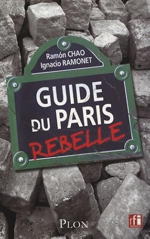 GUIDE DU Paris REBELLE - Ramon Chao