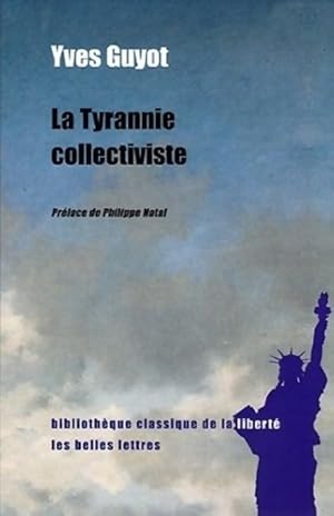 La Tyrannie collectiviste - Yves Guyot