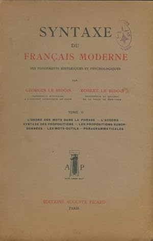 Syntaxe du fran?ais moderne Tome II - Georges Le Bidois