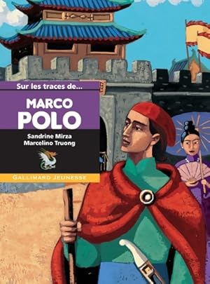 Seller image for Sur les traces de Marco Polo - Sandrine Mirza for sale by Book Hmisphres