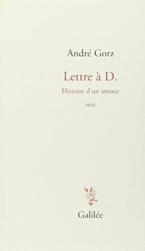 Seller image for Lettre ? D. Histoire d'un amour - Andr? Gorz for sale by Book Hmisphres