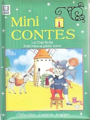 Mini-contes Tome IV : Le chat bott  / Petit fr re et petite soeur - J. Bourgonjon