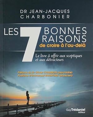 Les 7 bonnes raisons de croire   l'au-del  - Jean-Jacques Charbonier